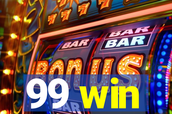 99 win